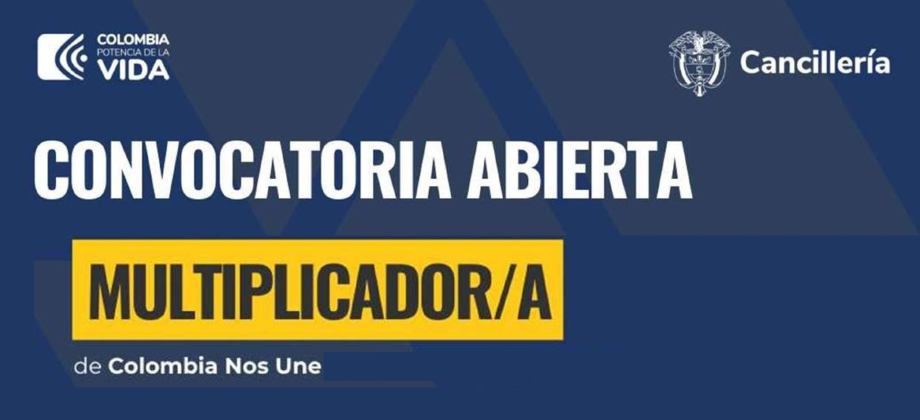 Reactivación convocatoria multiplicador Colombia Nos Une, abierta hasta el 21 de febrero de 2024
