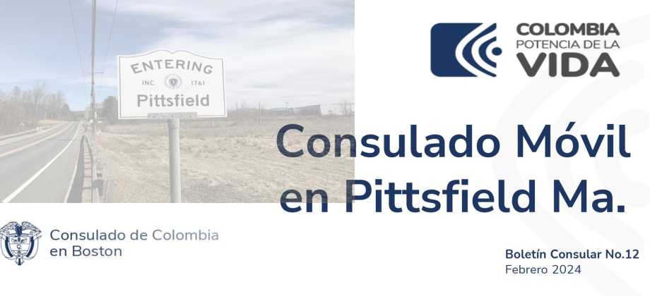 El Consulado de Colombia en Boston realizará un Consulado Móvil en Pittsfield - Massachusetts, el 9 de marzo de 2024