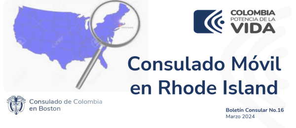 El Consulado de Colombia en Boston realizará un Consulado Móvil en en Providence, Rhode Island, el 6 de abril de 2024