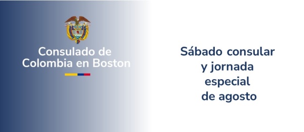 Jornadas especiales de atención de trámites en el mes de agosto en la sede del Consulado de Colombia en Boston
