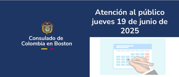 Jueves 19 de junio NO habrá atención al público en el Consulado de Colombia en Boston