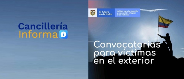 Convocatorias durante marzo de 2022 para colombianos víctimas del conflicto que se encuentran en el exterior